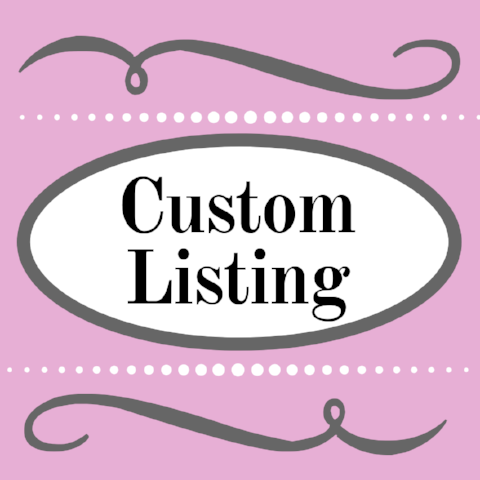 Custom listing for Serena Brauckmuller